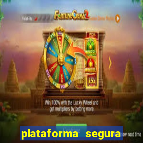 plataforma segura do jogo do tigre